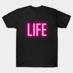 life glowing text T-Shirt